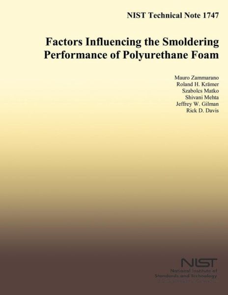 Nist Technical Note 1747 Factors Influencing the Smoldering Performance of Polyurethane Foam - U.s. Department of Commerce - Książki - CreateSpace Independent Publishing Platf - 9781502480705 - 9 października 2014