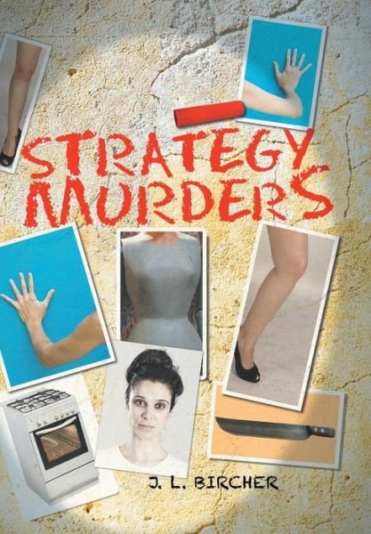 Cover for J L Bircher · Strategy Murders (Hardcover bog) (2015)