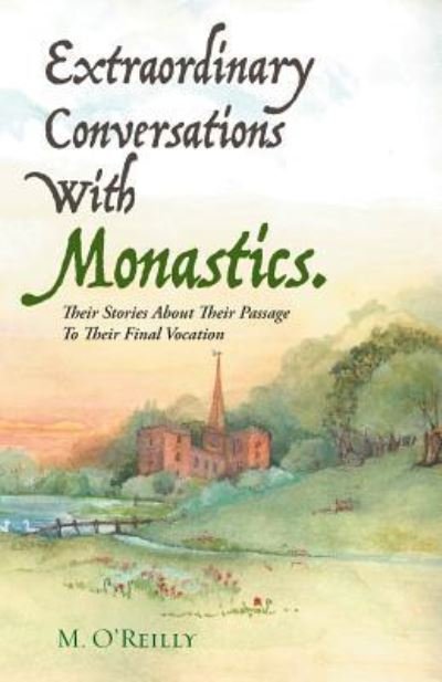 Cover for M O'Reilly · Extraordinary Conversations With Monastics. (Pocketbok) (2016)