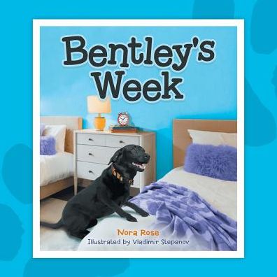 Cover for Nora Rose · Bentley's Week (Paperback Book) (2017)