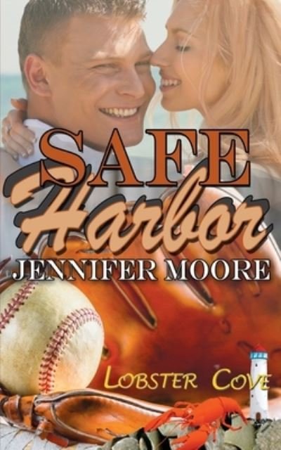 Safe Harbor - Jennifer Moore - Kirjat - Wild Rose Press - 9781509209705 - keskiviikko 24. elokuuta 2016