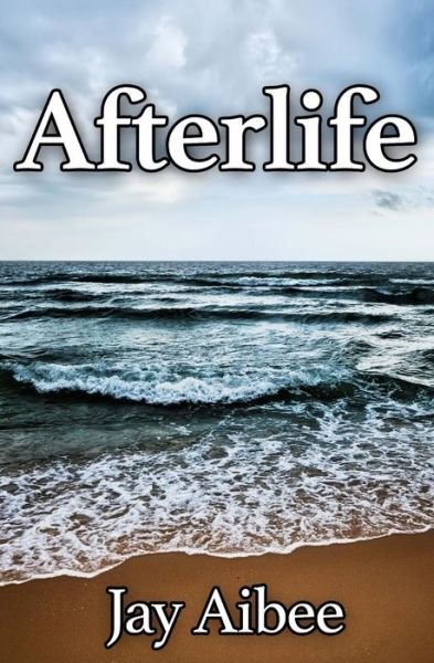 Cover for Jay Aibee · Afterlife (Pocketbok) (2015)