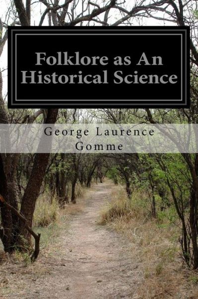 Cover for George Laurence Gomme · Folklore As an Historical Science (Paperback Book) (2015)