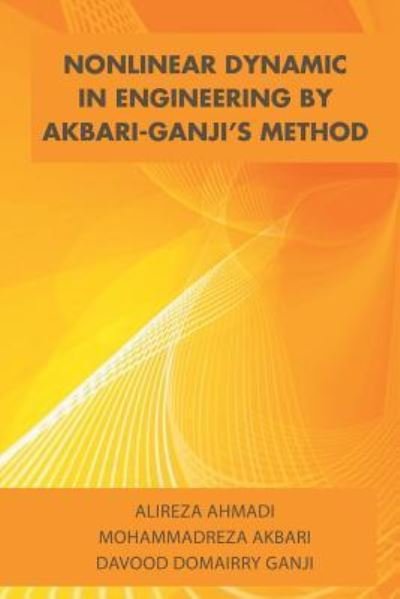 Cover for Alireza Ahmadi · Nonlinear Dynamic in Engineering by Akbari-Ganji's Method (Paperback Bog) (2015)