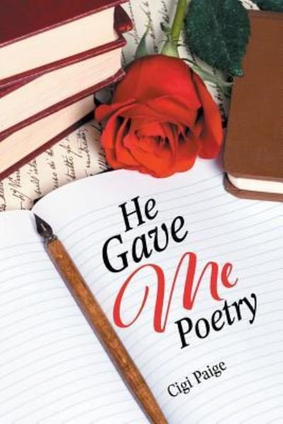 Cover for Cigi Paige · He Gave Me Poetry (Pocketbok) (2016)