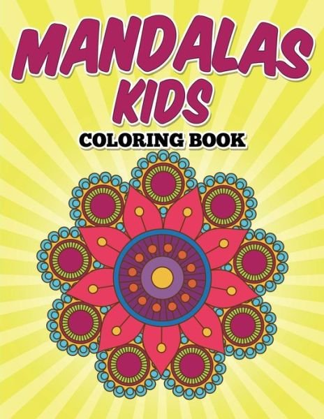 Cover for Uncle G · Mandalas Kids Coloring Book (Paperback Book) (2015)