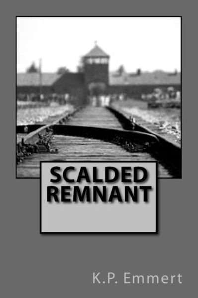 Cover for K P Emmert · Scalded Remnant (Paperback Book) (2015)