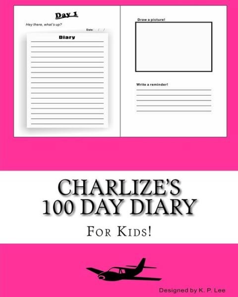 K P Lee · Charlize's 100 Day Diary (Paperback Book) (2015)