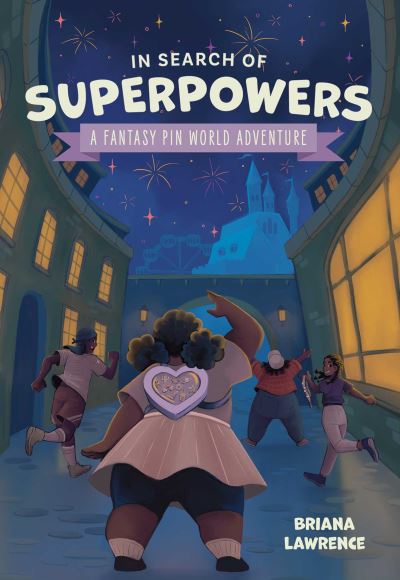 Cover for Briana Lawrence · In Search of Superpowers: A Fantasy Pin World Adventure - Fantasy Pin World (Pocketbok) (2024)