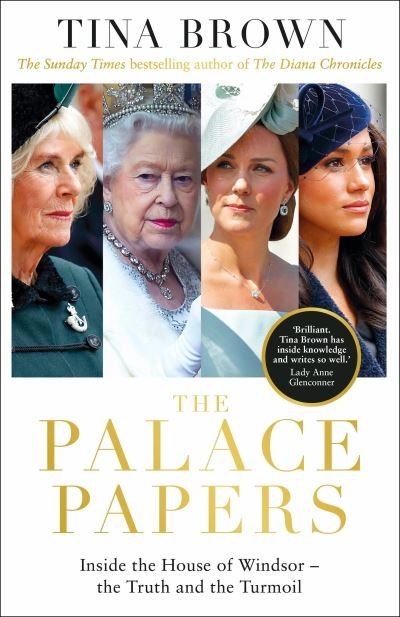 Cover for Tina Brown · The Palace Papers: The Sunday Times bestseller (Gebundenes Buch) (2022)