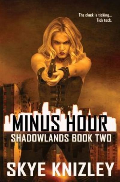 Cover for Skye Knizley · Minus Hour (Paperback Book) (2016)