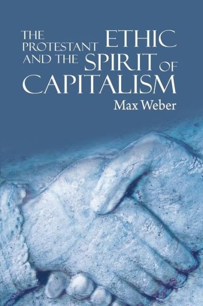 Cover for Max Weber · The Protestant Ethic and the Spirit of Capitalism (Paperback Bog) (2016)