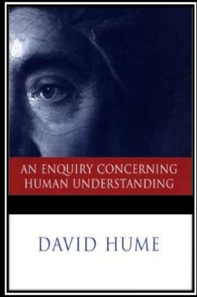 An Enquiry Concerning Human Understanding - David Hume - Książki - Createspace Independent Publishing Platf - 9781533224705 - 13 maja 2016