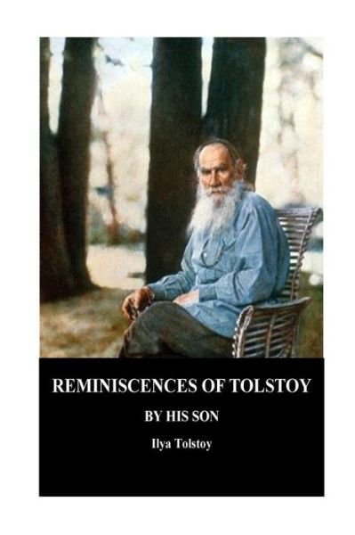 Cover for Ilya Tolstoy · Reminiscences of Tolstoy By His Son (Paperback Book) (2016)