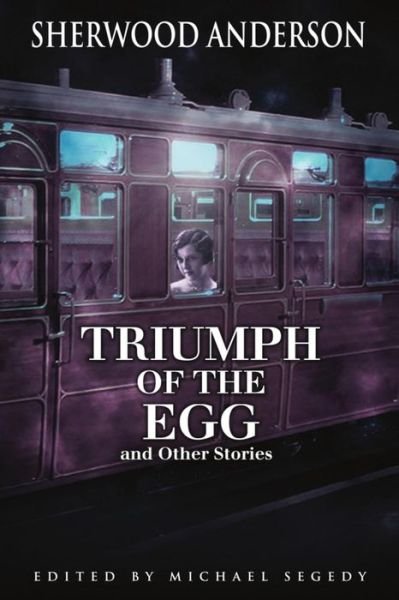 Cover for Sherwood Anderson · The Triumph of the Egg and Other Stories (Paperback Bog) (2016)