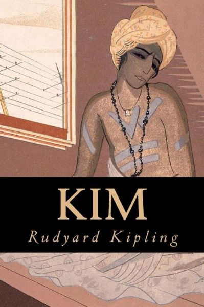 Kim - Rudyard Kipling - Books - Createspace Independent Publishing Platf - 9781539673705 - October 22, 2016