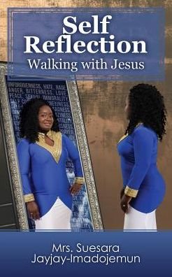 Mrs Suesara Jayjay-Imadojemun · Self Reflection: Walking with Jesus (Pocketbok) (2018)
