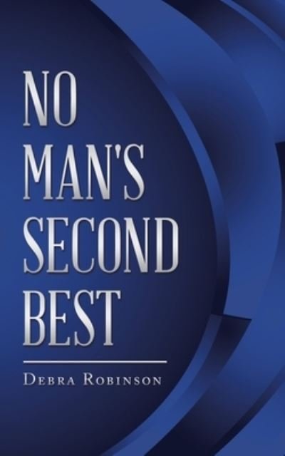 Cover for Debra Robinson · No Man's Second Best (Paperback Book) (2019)
