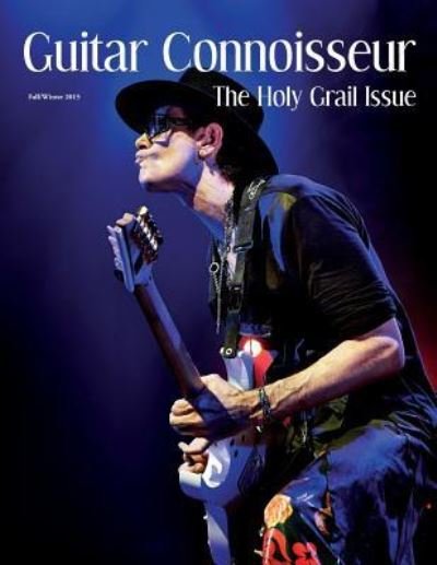 Cover for Kelcey Alonzo · Guitar Connoisseur - The Holy Grail Issue - Fall 2015 (Pocketbok) (2015)