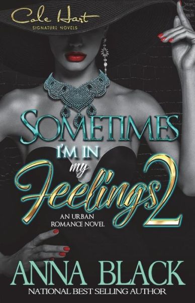 Cover for Anna Black · Sometimes I'm In My Feelings 2: An Urban Romance (Volume 2) (Buch) (2017)