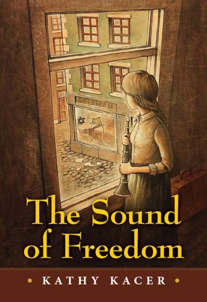 Cover for Kathy Kacer · The Sound of Freedom (Hardcover Book) (2018)