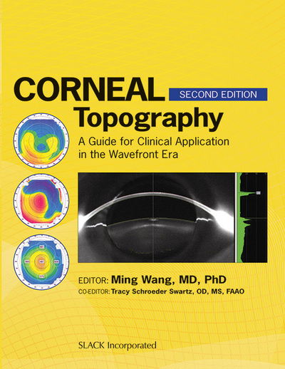 Cover for Wang, Ming, M.D., Ph.D. · Corneal Topography: A Guide for Clinical Application in Wavefront Era (Hardcover Book) (2011)