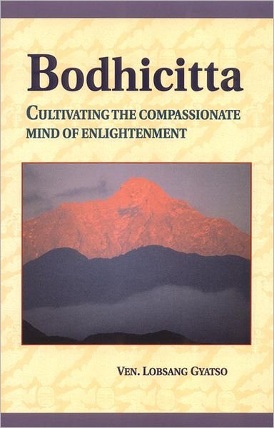 Cover for Ven. Lobsang Gyatso · Bodhicitta: Cultivating the Compassionate Mind of Enlightenment (Paperback Book) (1997)