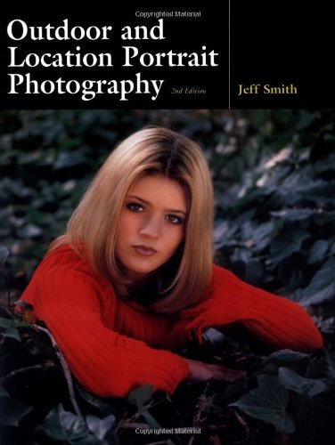 Cover for Jeff Smith · Outdoor and Location Portrait Photography (Taschenbuch) [Second Edition, Second edition] (2002)