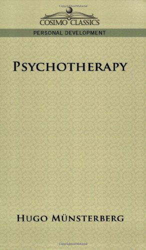 Psychotherapy - Hugo Munsterberg - Książki - Cosimo Classics - 9781596058705 - 1 maja 2006