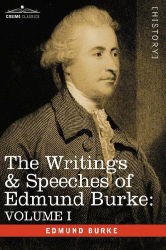 Cover for Edmund Burke · The Writings &amp; Speeches of Edmund Burke: Volume I - Articles of Charge Against Warren Hastings, Esq.; Speeches in the Impeachment (Hardcover Book) (2008)