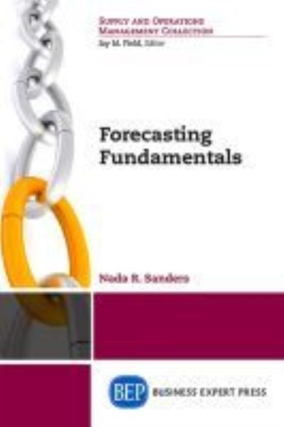 Cover for Nada R. Sanders · Forecasting Fundamentals (Paperback Book) (2016)