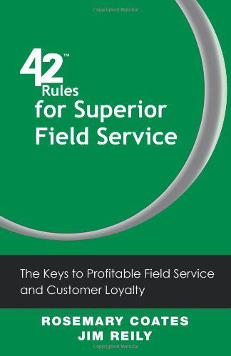 Cover for Rosemary Coates · 42 Rules for Superior Field Service: The Keys to Profitable Field Service and Customer Loyalty (Pocketbok) (2013)