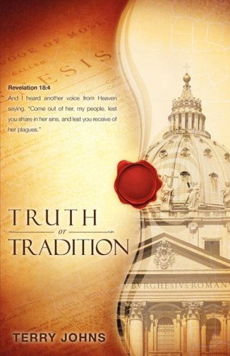 Cover for Terry Johns · Truth or Tradition (Paperback Book) (2009)
