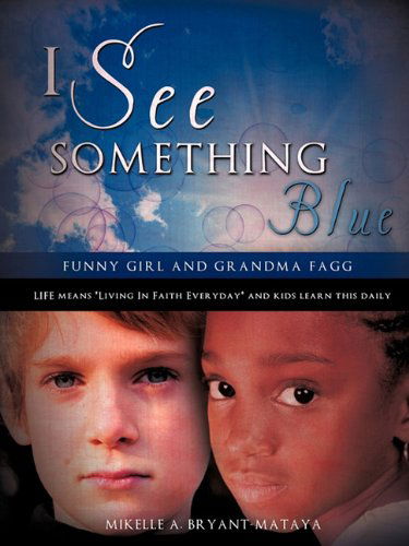 Cover for Mikelle A. Bryant-mataya · I See Something Blue (Paperback Book) (2010)