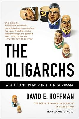 Cover for David Hoffman · The Oligarchs: Wealth And Power In The New Russia (Paperback Book) (2011)