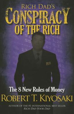 Cover for Robert Kiyosaki · Rich Dad's Conspiracy of the Rich: The 8 New Rules of Money (Paperback Book) [Second edition] (2014)