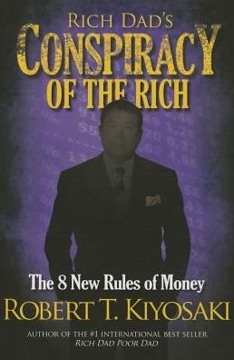 Cover for Robert Kiyosaki · Rich Dad's Conspiracy of the Rich: The 8 New Rules of Money (Paperback Bog) [Second edition] (2014)