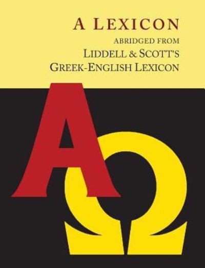 Cover for Henry George Liddell · Liddell and Scott's Greek-English Lexicon, Abridged [Oxford Little Liddell with Enlarged Type for Easier Reading] (Paperback Book) (2015)