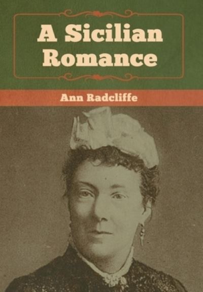 Cover for Ann Ward Radcliffe · A Sicilian Romance (Hardcover Book) (2019)