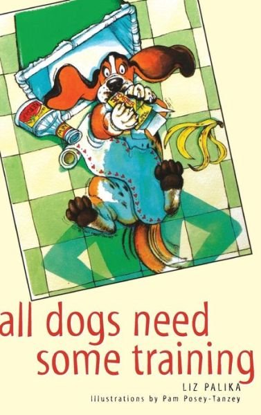 Cover for Liz Palika · All Dogs Need Some Training (Hardcover Book) (1997)