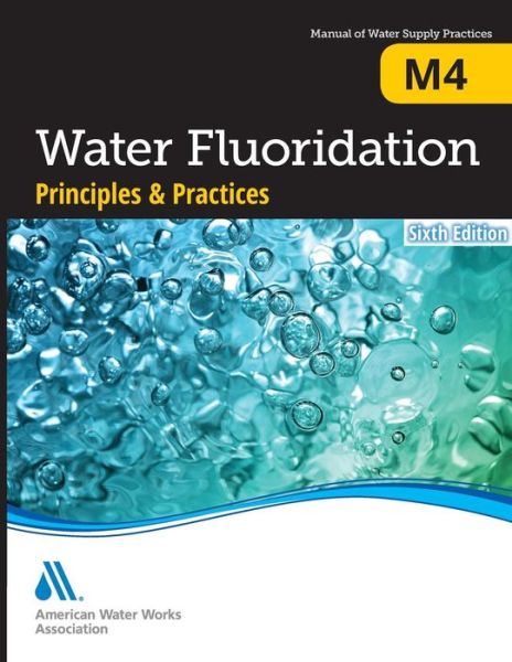 Cover for American Water Works Association · M4 Water Fluoridation Principles (Taschenbuch) (2016)