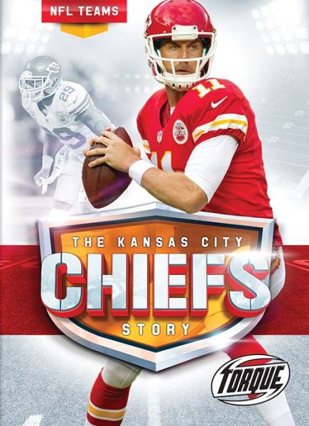 Cover for Allan Morey · Kansas City Chiefs Story (Gebundenes Buch) (2018)