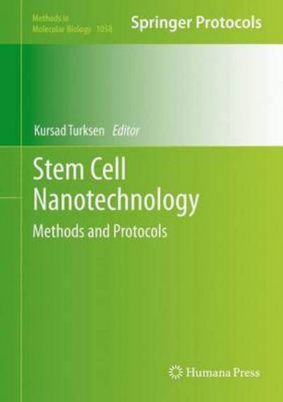 Cover for Kursad Turksen · Stem Cell Nanotechnology: Methods and Protocols - Methods in Molecular Biology (Hardcover bog) [2013 edition] (2013)