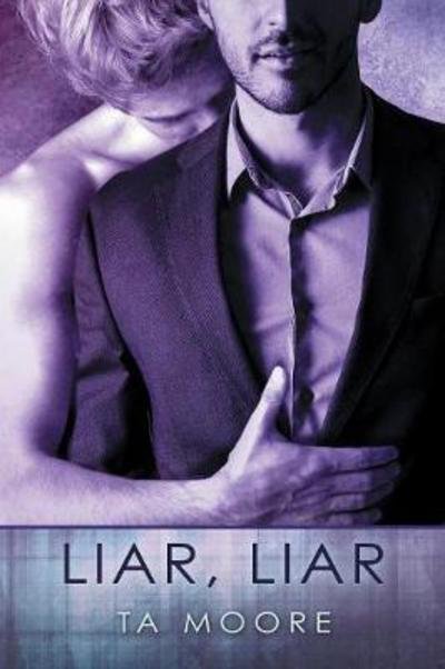 Cover for TA Moore · Liar, Liar (Paperback Book) [New edition] (2017)