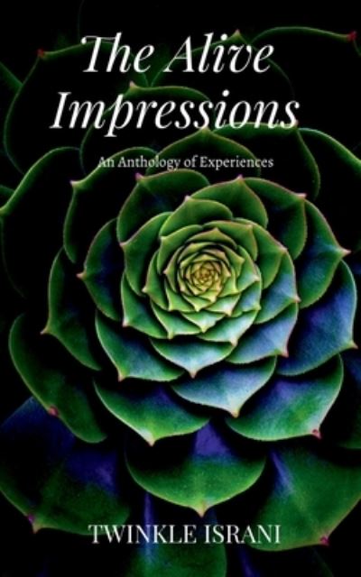 Cover for Twinkle Israni · Alive Impressions (Book) (2020)