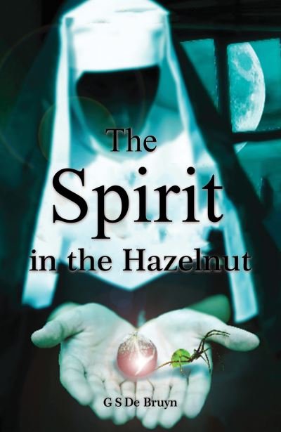 Cover for Guzelle De Bruyn · The Spirit in the Hazelnut (Pocketbok) (2023)