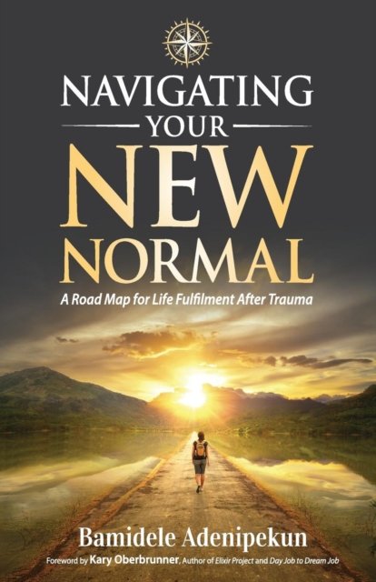 Cover for Bamidele Adenipekun · Navigating Your New Normal (Paperback Book) (2017)