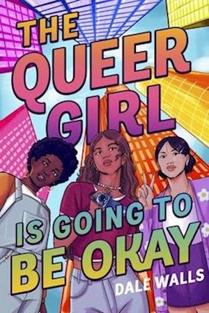 Dale Walls · Queer Girls Is Going to Be Okay (Book) (2023)