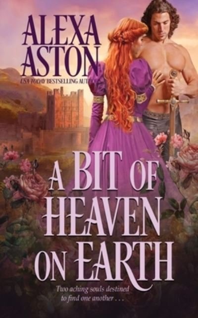 Cover for Alexa Aston · A Bit of Heaven on Earth (Paperback Bog) (2022)