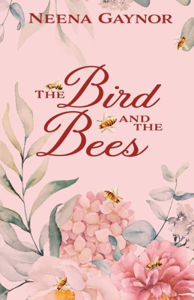 Cover for Neena Gaynor · Bird and the Bees (Bog) (2020)